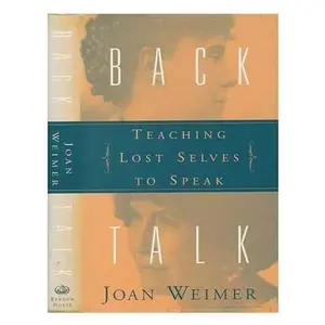 USED-Back Talk:: Teaching Lost Selves to Speak by Joan Weimer (Hardcover)