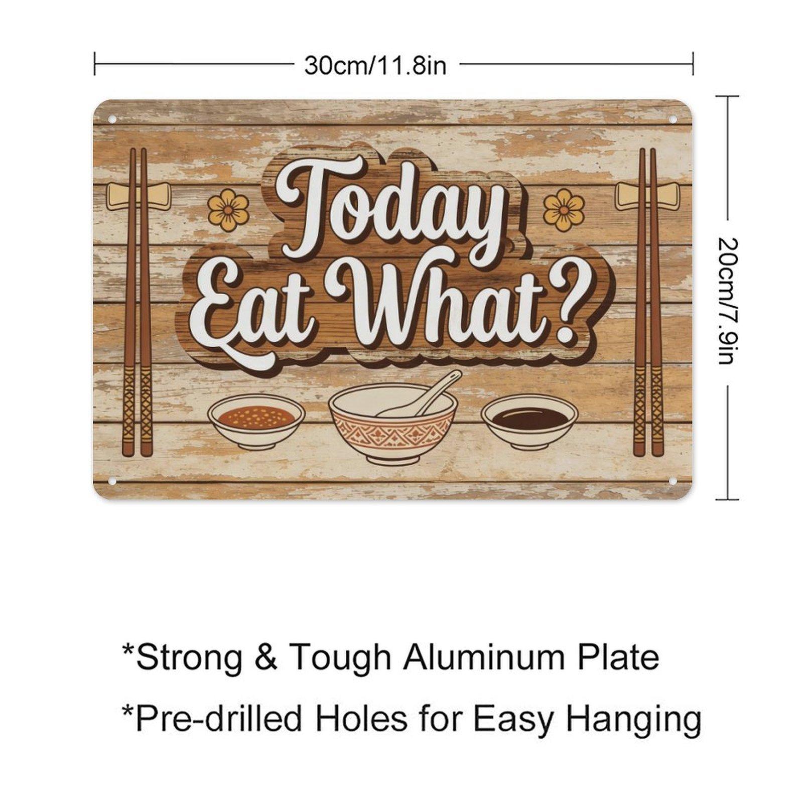 "Today Eat What?" Chinglish Metal Sign 8x12 Inch (20×30cm) - Funny Asian Kitchen Decor, Chinglish Wall Art, Perfect for Home Kitchen, Restaurant, Gift for Foodies