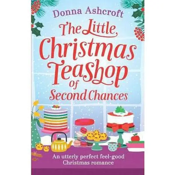 USED-The Little Christmas Teashop of Second Chances: The perfect feel good Christmas romance by Ashcroft, Donna (Paperback)