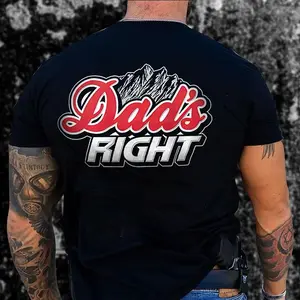 Dads Right T-Shirt Funny Dad Graphic Tee Outdoor Mountain Shirt Fathers Day Gift for Dad Husband Gift
