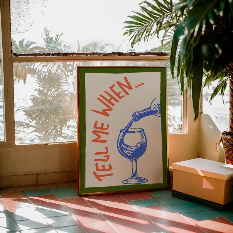 Tell Me When Poster Retro Wine Print, Cheers Printable Art, Hand Drawn Trendy Wall Art, Cin Cin Poster, Bar Cart Decor