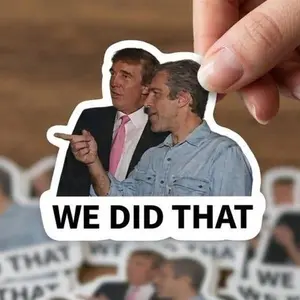 Trump We Did That Sticker Pack, Trump Gas Prices Up Meme Vinyl Decal1