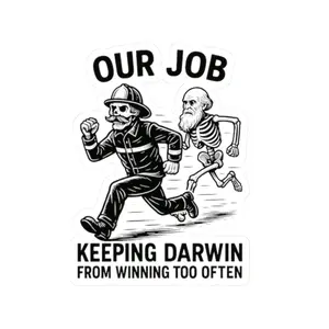 Funny Darwin Quote Sticker, Our Job Keeping Darwin from Winning Too Often, Vinyl Decals for Laptops, Water Bottles, Humor Stickers