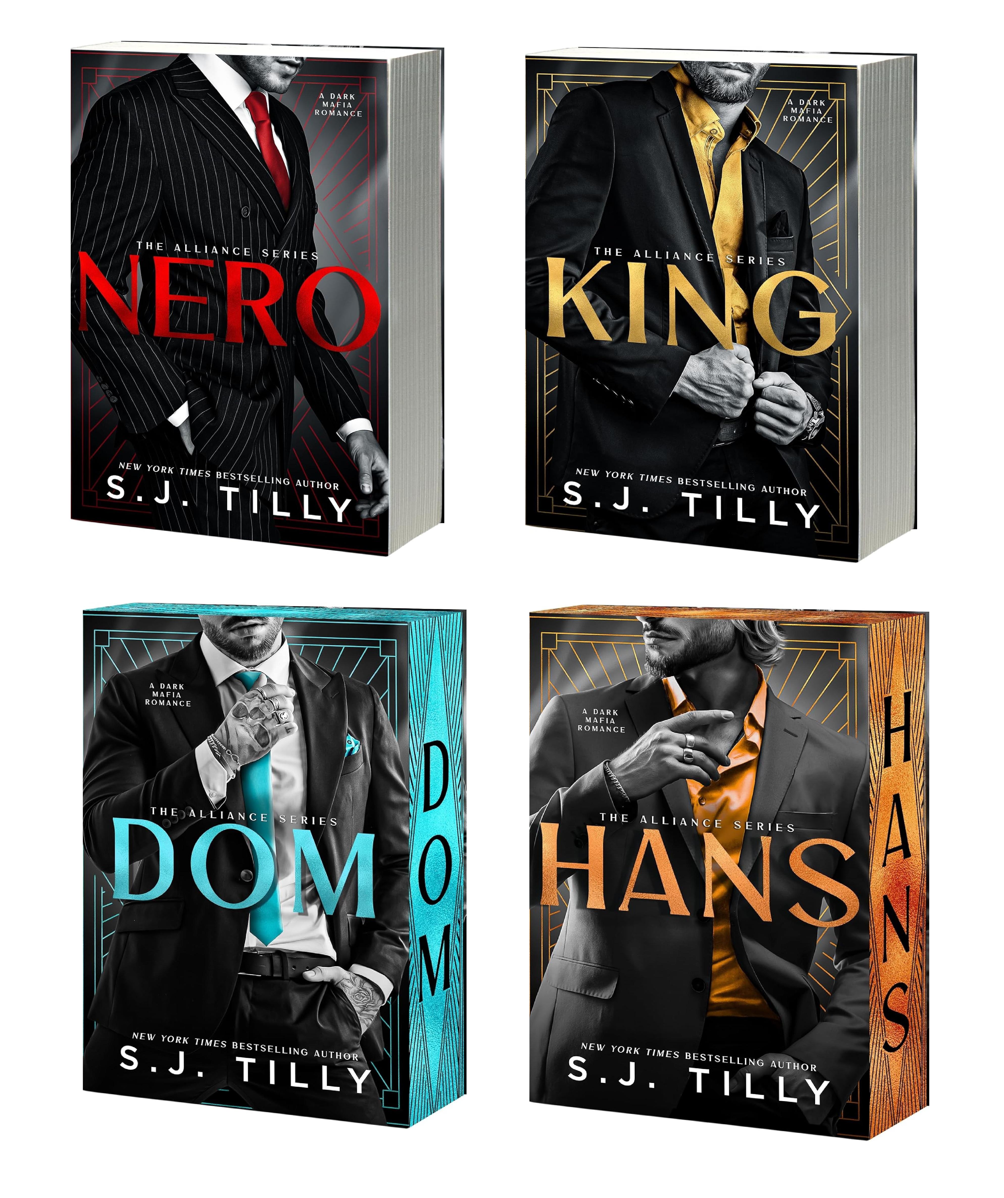 Alliance Series (4 book series) A dark mafia romance Novel by S.J. Tilly : Nero - KING - DOM - HANS (Paperback)