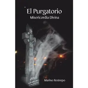 El Purgatorio, Misericordia Divina -- Marino Restrepo, Paperback