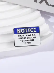 1 Piece Cartoon Pin Sarcastic Notice Style Humorous Refusal Slogan "No Time or Crayons to Explain" For People Tired of Unnecessary Talks Attitude Statement Decoration Suitable for All Seasons