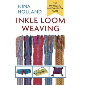 USED-Inkle Loom Weaving by Holland, Nina (Hardcover)