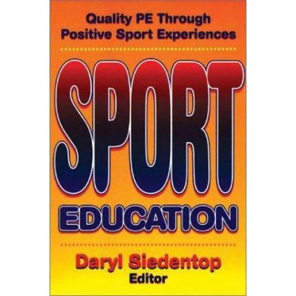 USED-Sport Education: Quality Pe Through Positive Sport Experiences by Daryl Siedentop (Paperback)