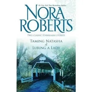 USED-Taming Natasha & Luring A Lady by Nora Roberts (Paperback)