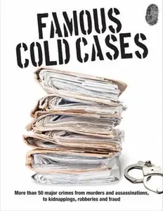 USED Book - Famous Cold Cases: More Than 50 Major Crimes from Murders and Assassinations, to Kidnappings, Robberies and Fraud by Wright, John D. (Paperback) - english