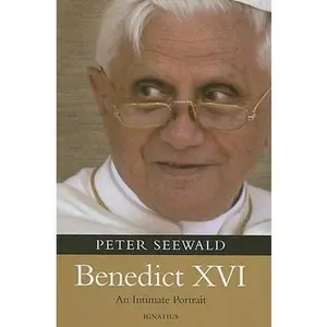 USED-Benedict XVI: An Intimate Portrait by Seewald, Peter (Hardcover)