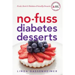 USED-No-Fuss Diabetes Desserts: Fresh, Fast & Diabetes-Friendly Desserts by Gassenheimer, Linda (Paperback)
