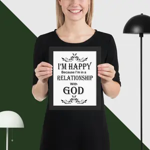"I'm Happy because Im in a relationship with God" Christian Wall Art Framed Poster Ayous Wood Frame 1.9 cm Thick Matte Paper 189 g/m² Acrylite Protector Hanging Hardware Included
