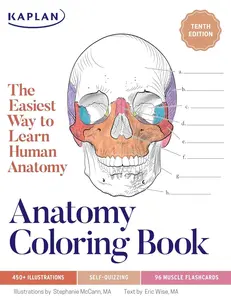 Anatomy Coloring Book with 450+ Realistic Medical Illustrations with Quizzes for Each (Kaplan Test Prep) Tenth Edition