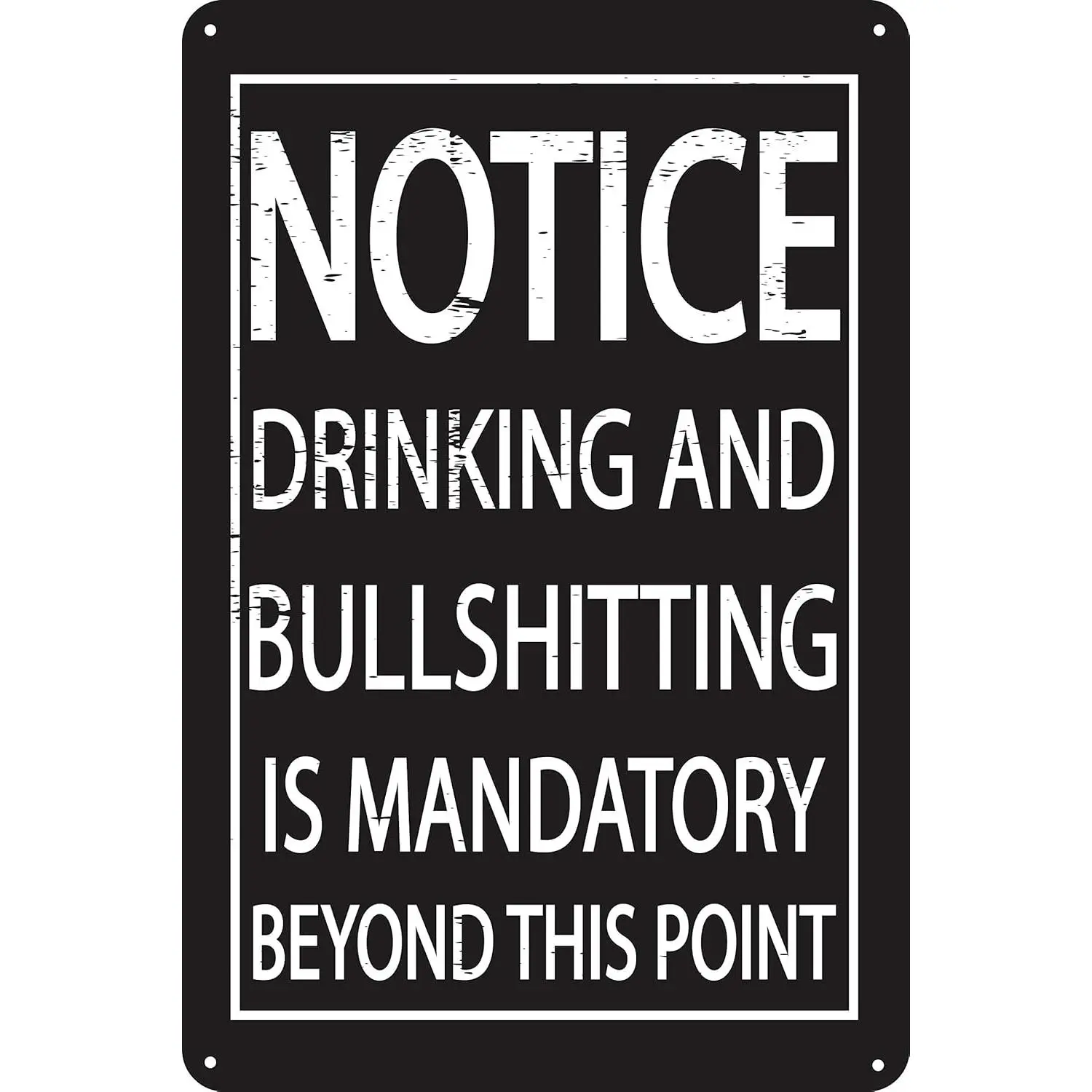 12x8in Iron Signage, Wall-Hanging Home Bar Decor, Mandatory Drinking & Bullshitting Notice for Garage Man Cave Decoration, Metal