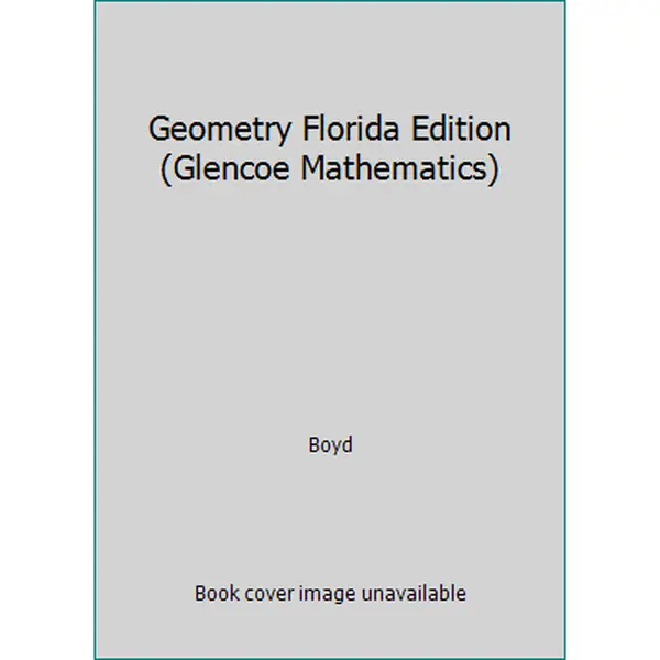 USED-Geometry Florida Edition (Glencoe Mathematics) by Boyd (Hardcover)