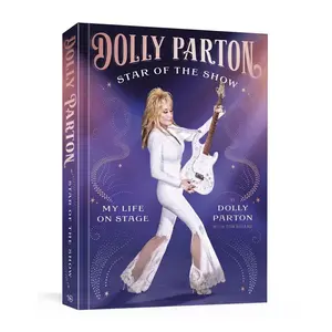 Star of the Show - by Dolly Parton (Hardcover)