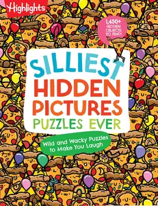 Silliest Hidden Pictures Puzzles Ever: Search-and-Find Book for Kids 6 and Up with Over 1,000 Hidden Objects, Road Trip Games, Silly Jokes and Wacky ... for Hours of Fun (Highlights Hidden Pictures) Paperback – January 9, 2024