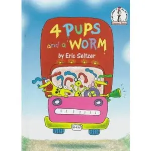 USED-Four Pups and a Worm (Beginner Books) by Eric Seltzer (Hardcover)