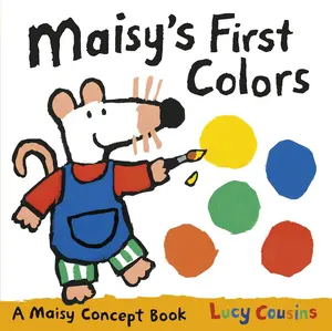 USED-Maisy's First Colors: A Maisy Concept Book (a Bright Board Book for Toddlers to Learn Colors with Maisy the Mouse) by Cousins, Lucy (Board book)