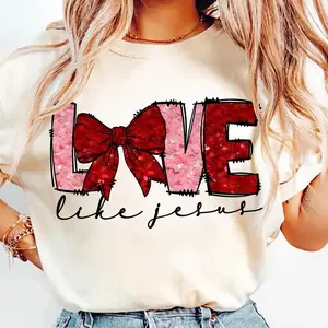 Love like jesus Valentine Shirt, Coquette Valentine Shirt, Valentine’s Day Sublimation, Valentines Shirt,Faux Sequin, Valentine Coquette Bow