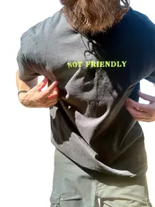 T shirt - Not Friendly