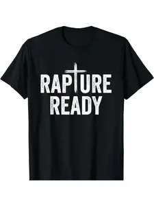 Rapture Ready Christian Men and Women T-Shirt