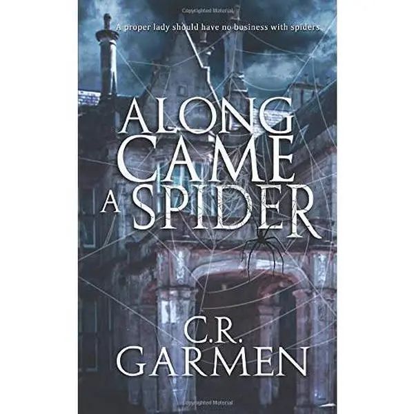USED-Along Came A Spider (Muffet Legacy Series) by C.R. Garmen (Paperback)