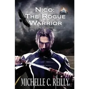 USED-Nico: The Rogue Warrior: An Anathergians Novella by Reilly, Michelle C. (Paperback)