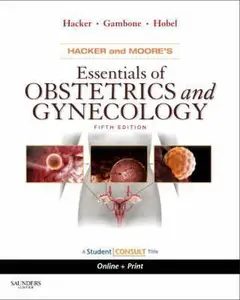 USED-Hacker & Moore's Essentials of Obstetrics and Gynecology: With STUDENT CONSULT Online Access by Neville F. Hacker MD (Paperback)