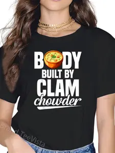 100% Cotton Clam Chowder T-Shirt Humorous and funny popular T-Shirt