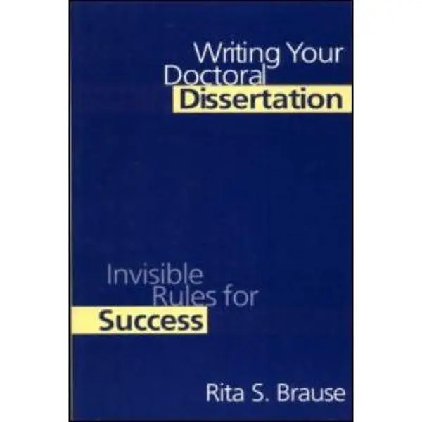 USED Book - Writing Your Doctoral Dissertation: Invisible Rules for Success by Brause, Rita S. (Paperback) - english