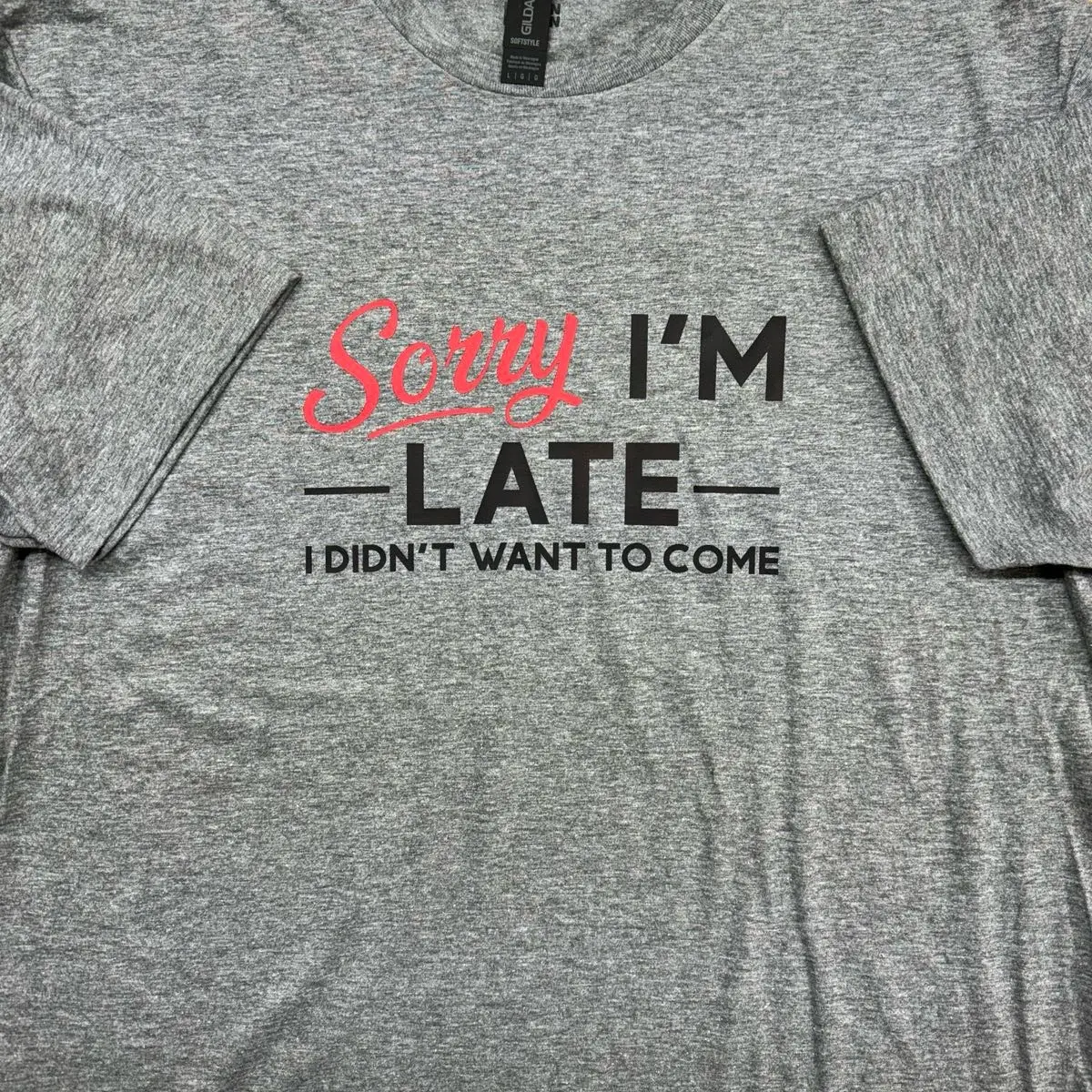 Sorry I’m Late T Shirt Graphite Heather Casual Cotton
