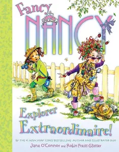 Fancy Nancy: Explorer Extraordinaire! (Fancy Nancy) by Jane O'Connor||Robin Preiss Glasser [Hardback Book]