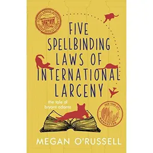 USED-Five Spellbinding Laws of International Larceny (The Tale of Bryant Adams) by Megan O'Russell (Hardcover)