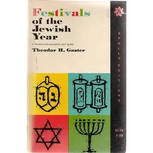 USED-Festivals of the Jewish Year: A Modern Interpretation and Guide by Theodor Gaster (Paperback)