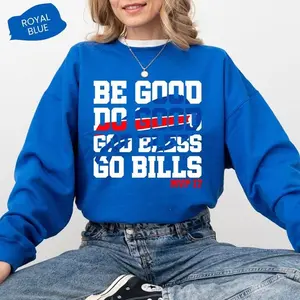 [Sale off up to 50%] Buffalo Football Fan Sweatshirt, Be Good Do Good - Game Day, streetwear graphic tee