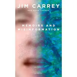 USED-Memoirs and Misinformation: A novel by Jim Carrey (Hardcover)
