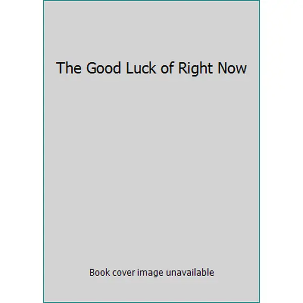 USED-The Good Luck of Right Now by Matthew Quick (Paperback)