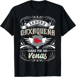 100% Cotton  Unisex Camisa de Oaxaca Mexico Sangre Oaxaqueña Corre Por Mis Venas T-Shirt