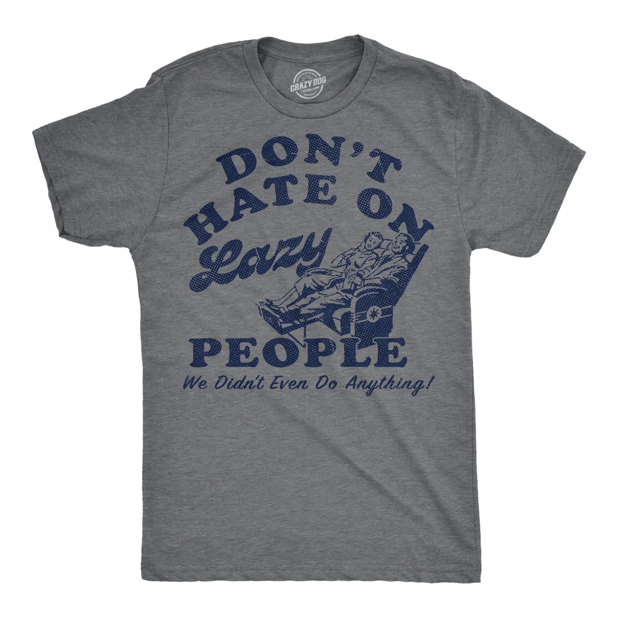 Mens Funny T Shirts Dont Hate On Lazy People We Didnt Even Do Anything Sarcastic Graphic Novelty Tee for Men Mens Funny T Shirts Cool Vintage Fashion T-Shirt Gift Classic Menswear Funny Introvert Short Sleeve Dark Grey