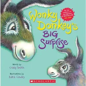 Wonky Donkey's Big Surprise (a Wonky Donkey Book) -- Craig Smith, Paperback