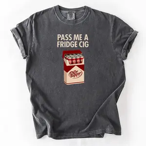 Pass Me A Fridge Cig Comfort Colors T-Shirt for Dr Peppper lovers, a retro soda humor tee with quirky caffeine addict vibes, Comfort Colors style, fun casual wear daily.