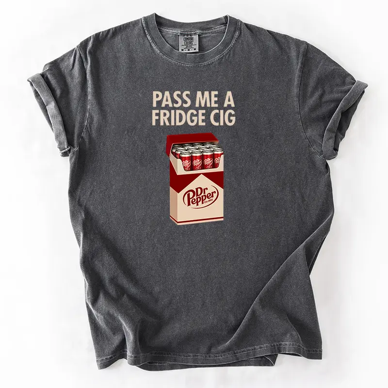 Pass Me A Fridge Cig Comfort Colors T-Shirt for Dr Peppper lovers, a retro soda humor tee with quirky caffeine addict vibes, Comfort Colors style, fun casual wear daily.