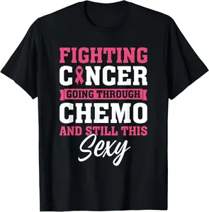 100% Cotton Funny Cancer Fighter Inspirational Quote Chemo Patient Gift T-Shirt
