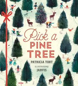 Pick a Pine Tree -- Patricia Toht, Hardcover