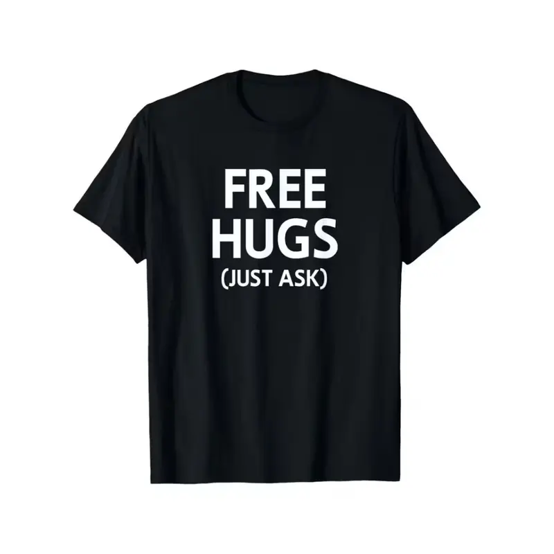 Free Hugs Just Ask, Joke, Funny, Sarcastic, Family T-Shirt, Unisex Cotton Casual Round Neck Outdoor Short Sleeve T-Shirt with Slight Stretch, Slightly Elastic