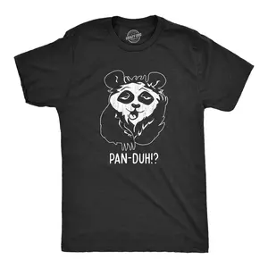 Mens Pan Duh T Shirt Funny Silly Panda Bear Dumb Obvious Joke Tee for Guys Mens Funny T Shirts Cool Vintage Fashion T-Shirt Gift Classic Menswear Sarcastic Apparel for Men Funny Animal Short Sleeve Novelty Tees Black -