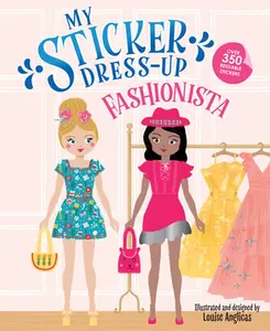 My Sticker Dress-Up: Fashionista -- Louise Anglicas, Paperback