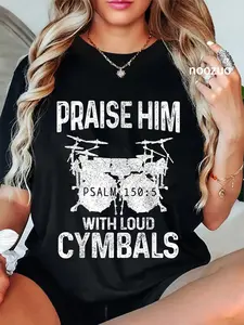 100% Cotton Drummer Praise Him With Loud Cymbals Drumming Christian T-Shirt